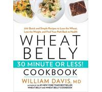 William Davis Wheat Belly 30-Minute (Or Less) Cookbook (Copertina rigida)