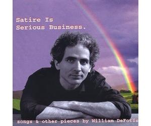 William De Fotis Satire Is Serious Business (CD)