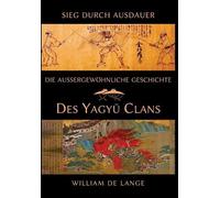 William De Lang Die außergewöhnliche Geschichte des Yagyu-Cla (Copertina rigida)