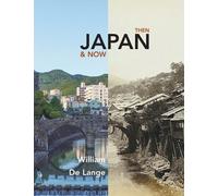 William De Lange Japan Then & Now (Tascabile)