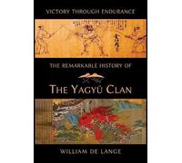 William De Lange Remarkable History of the Yagyu Clan (Copertina rigida)