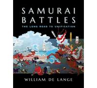 William De Lange Samurai Battles (Tascabile)