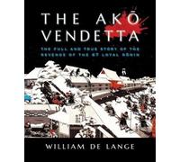 William De Lange The Akō Vendetta (Tascabile) Illustrated Editions