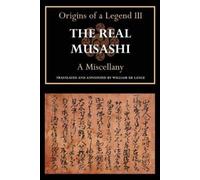 William De Lange The Real Musashi (Tascabile) Origins of a Legend