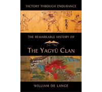 William De Lange The Remarkable History of the Yagyu Clan (Tascabile)