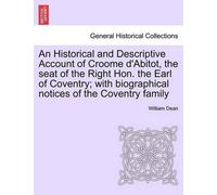 William Dean An Historical and Descriptive Account of Croome D'Abito (Tascabile)