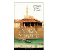 William Dean Howells Indian Summer (Unabridged) (Tascabile)