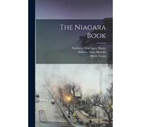 William Dean Howells Mark Twain The Niagara Book (Tascabile)