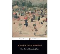 William Dean Howells The Rise of Silas Lapham (Tascabile)