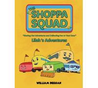 William Deegan The Shoppa Squad - Lilah's Adventures (Tascabile)