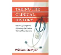 William DeMeyer, MD Taking the Clinical History (Tascabile)
