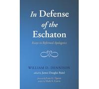 William Dennison In Defense of the Eschaton (Copertina rigida)