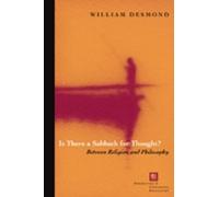 William Desmond Is There a Sabbath for Thought? (Tascabile)