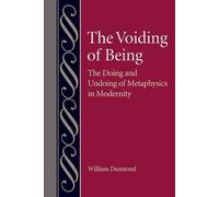 William Desmond The Voiding of Being (Tascabile)
