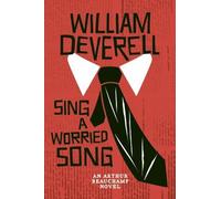 William Deverell Sing a Worried Song (Tascabile)