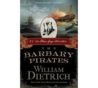 William Dietrich The Barbary Pirates: An Ethan Gage Adventure (Tascabile)