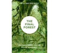 William Dietrich The Final Forest (Tascabile) Final Forest