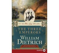 William Dietrich The Three Emperors [Large Print] (Tascabile)