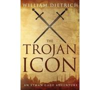William Dietrich The Trojan Icon (Tascabile)