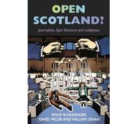 William Dinan Philip Schlesinger David Miller Open Scotland? (Tascabile)