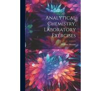 William Dittmar Analytical Chemistry, Laboratory Exercises (Tascabile)