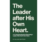 William Dmytrow The Leader After His Own Heart (Tascabile)