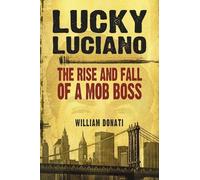 William Donati Lucky Luciano (Tascabile)