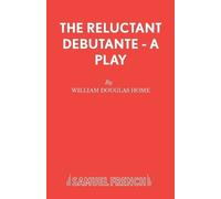 William Douglas-Home The Reluctant Debutante (Tascabile) Acting Edition S.