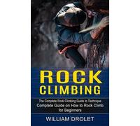 William Drolet Rock Climbing (Tascabile)