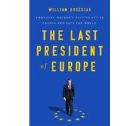 William Drozdiak The Last President of Europe (Copertina rigida)