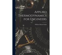William Duane Ennis Applied Thermodynamics for Engineers (Tascabile)