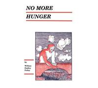 William Dudley Pelley No More Hunger (Copertina rigida)