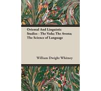 William Dwight Oriental And Linguistic Studies - The Veda; The Aves (Tascabile)