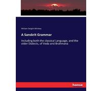 William Dwight Whitney A Sanskrit Grammar (Tascabile)