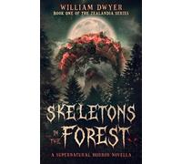 William Dwyer Skeletons in the Forest (Tascabile)