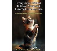 William E Ander Everything I Wanted to Know about God I Learned from (Tascabile)
