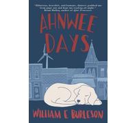William E Burleson Ahnwee Days (Tascabile)