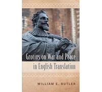 William E Butle Grotius on War and Peace in English Translati (Copertina rigida)