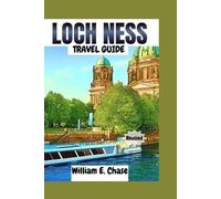 William E Chase Loch Ness Travel Guide (Tascabile)