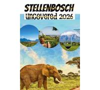 William E Chase Stellenbosch Uncovered (Tascabile)