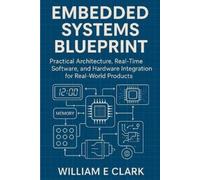 William E Clark Embedded Systems Blueprint (Tascabile)