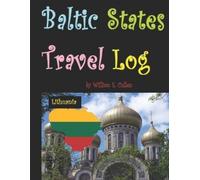 William E Cullen Baltic States Travel Log (Tascabile)