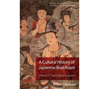 William E. Deal Brian Rupper A Cultural History of Japanese Buddhis (Tascabile)