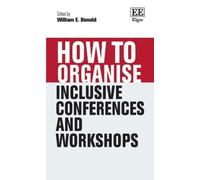 William E. Dona How to Organise Inclusive Conferences and Wor (Copertina rigida)