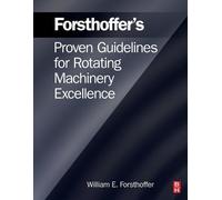 William E. Fors Forsthoffer's Proven Guidelines for Rotating Machine (Tascabile)