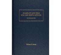 William E. George Stability and Trim for the Ship’s Officer (Copertina rigida)