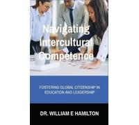 William E Hamilton Navigating Intercultural Competence (Copertina rigida)
