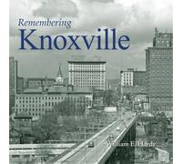 William E. Hardy Remembering Knoxville (Tascabile) Remembering