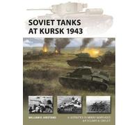 William E. Hiestand Soviet Tanks at Kursk 1943 (Tascabile) New Vanguard