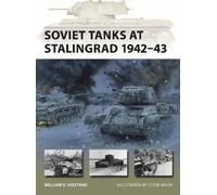 William E. Hiestand Soviet Tanks at Stalingrad 1942-43 (Tascabile) New Vanguard